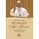 Livro - Dia a Dia com o Papa Francisco - Mensagens de Esperanca para o Povo de Deus - Dariva (org.)