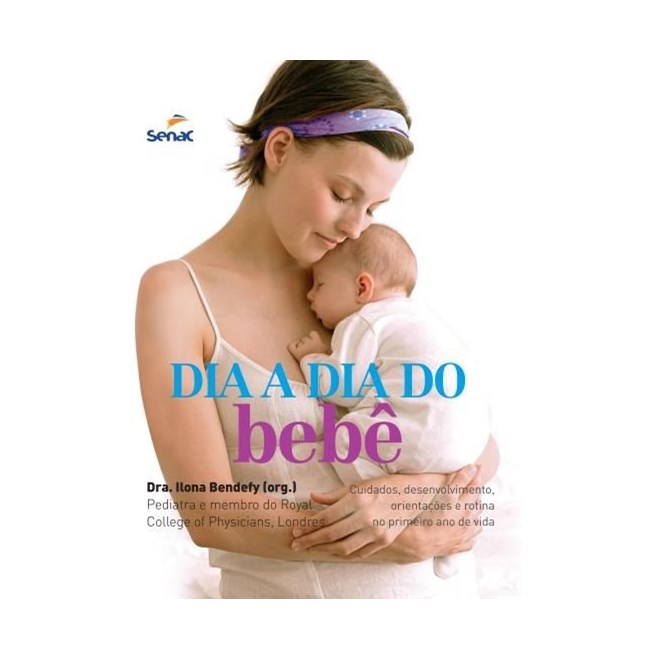 Livro - Dia a Dia do Bebe - Bendefy (org.)