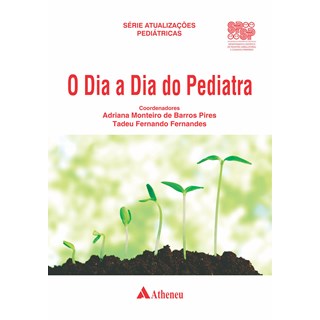 Livro - Dia a Dia do Pediatra, O - Pires - Atheneu