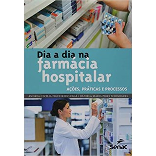 Livro - Dia a Dia Na Farmacia Hospitalar - Cecilia Figueiredo F
