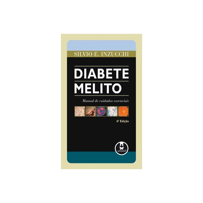 Livro - Diabete Melito - Manual de Cuidados Essenciais - Inzucchi