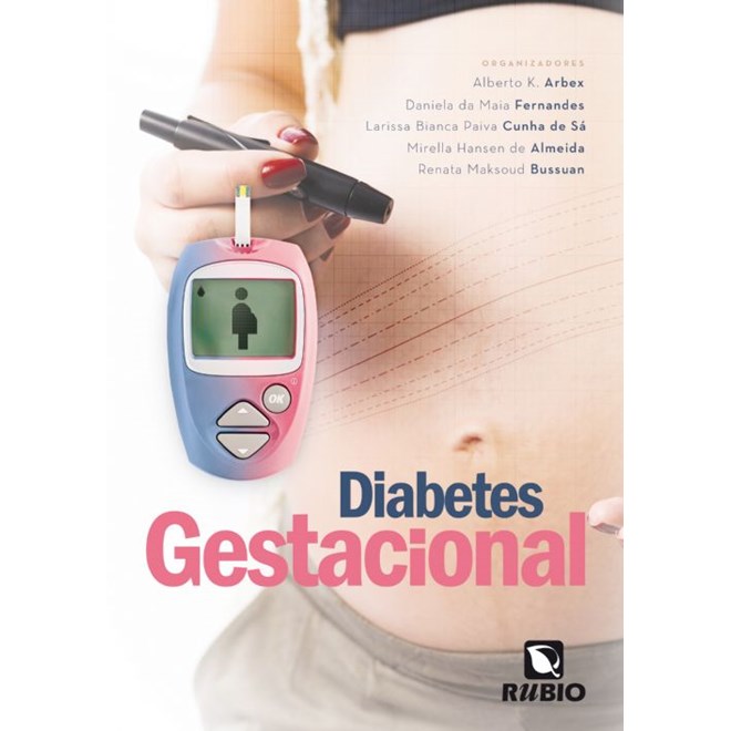 Livro Diabetes Gestacional - Arbex- Rúbio