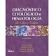 Livro Diagnóstico Citológico e Hematologia de Cães e Gatos - Cowell - Medvet