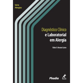 Livro - Diagnóstico Clínico e Laboratorial em Alergia - Castro Livro - Diagnóstico Clínico e Laboratorial em Alergia - Castro