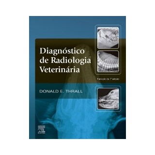Livro - Diagnóstico de Radiologia Veterinária - Thrall