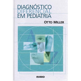 Livro Diagnóstico Diferencial em Pediatria - Miller - Rúbio