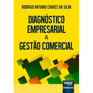Livro - Diagnóstico Empresarial & Gestão Comercial - Silva - Juruá