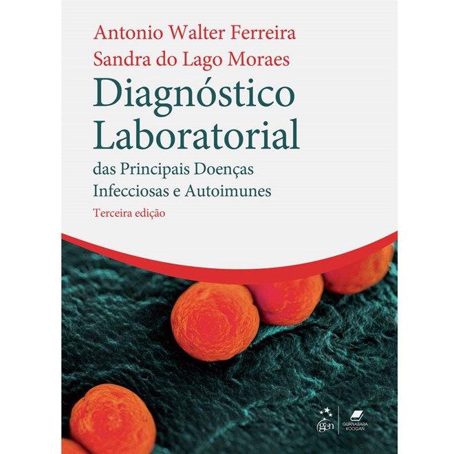 Livro - Diagnostico Laboratorial das Principais Doencas Infecciosas e Autoimunes - Ferreira / Moraes