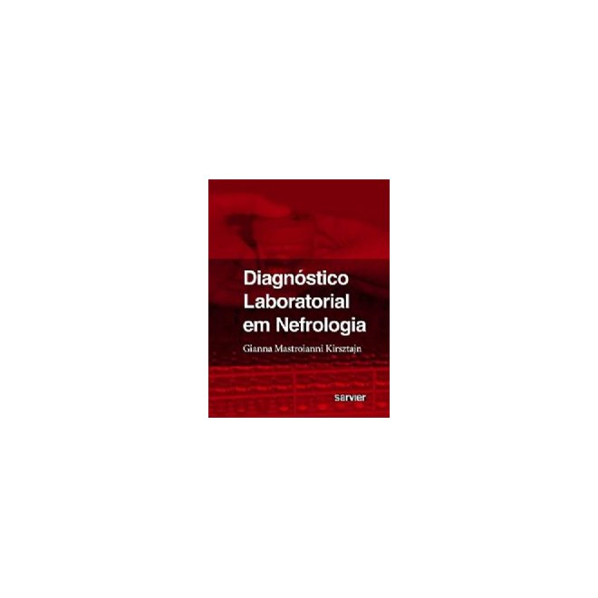 Livro - Diagnóstico Laboratorial em Nefrologia - Kirsztajn