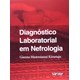 Livro Diagnóstico Laboratorial em Nefrologia - Kirsztajn - Sarvier