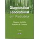 Livro Diagnóstico Laboratorial em Pediatria - Andriolo - Sarvier