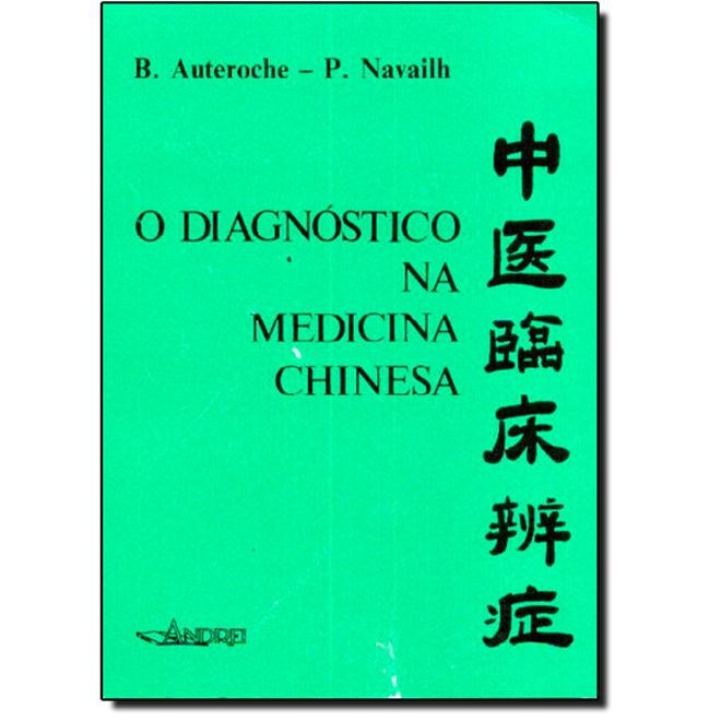 Livro Diagnóstico Na Medicina Chinesa, O - Auteroche - Andrei