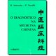 Livro Diagnóstico Na Medicina Chinesa, O - Auteroche - Andrei