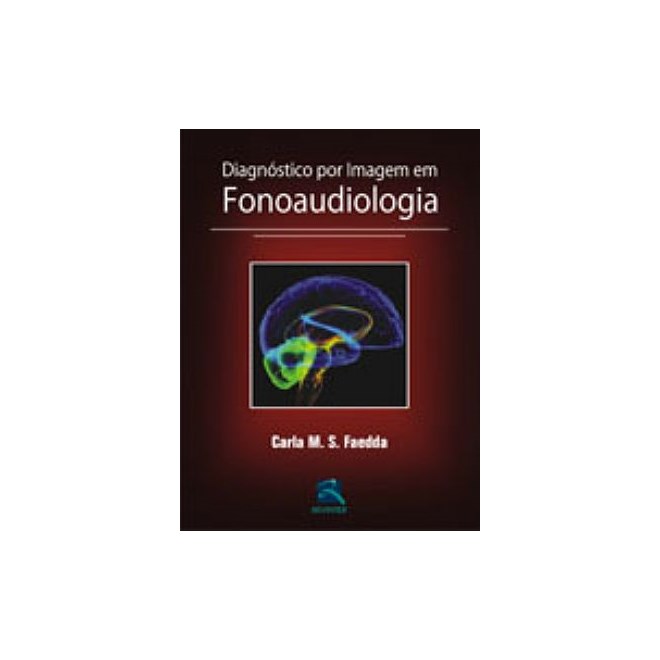 Livro - Diagnostico por Imagem em Fonoaudiologia - Carla Faedda