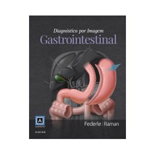 Livro - Diagnostico por Imagem: Gastrointestinal - Federle