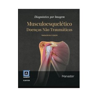 Livro - Diagnostico por Imagem: Musculoesqueletico - Manaster