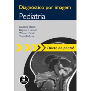 Livro - Diagnóstico por Imagem Pediatria - Staatz Livro - Diagnóstico por Imagem Pediatria - Staatz