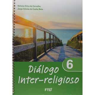 Livro Diálogo Inter-religioso 6º Ano - Carvalho - FTD