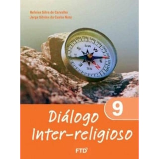 Livro Diálogo Inter-religioso 9º Ano - Carvalho - FTD