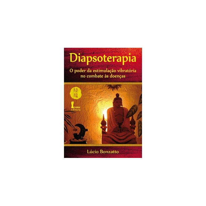 Livro - Diapsoterapia - o Poder da Estimulacao Vibratoria No Combate as Doencas - Bonzatto