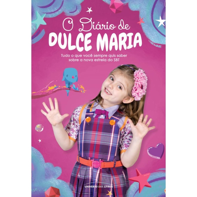 Livro - Diario de Dulce Maria, o - Tudo o Que Voce Sempre Quis Saber sobre a Nova E - Universo dos Livros