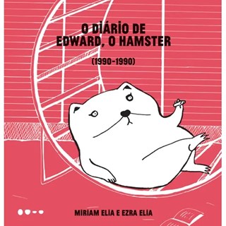Livro - Diario de Edward, o Hamster, O - Elia/ Elia,