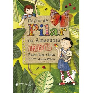 Livro - Diario de Pilar Na Amazonia Urgente! - Silva / Penna