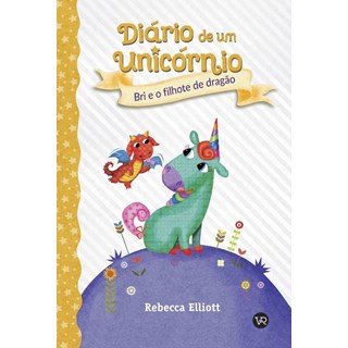 Livro - Diário de Um Unicórnio 2: Bri e o Filhote de Dragão - Elliott