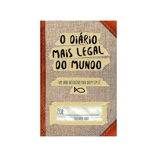 Livro - Diario Mais Legal do Mundo, o - Um Livro Interativo para Quem Tem Fe - Thomas Nelson Brasil