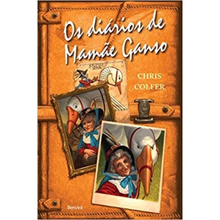 Livro - Diarios de Mamae Ganso, os - Colfer