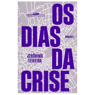 Livro - Dias da Crise, os - Teixeira