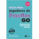 Livro - Dicas para Jogadores de Pokemon Go - Tecnicas para Ser o Melhor Jogador - Ryan