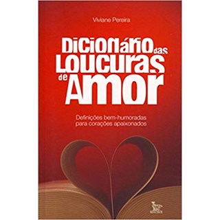 Livro - Dicionario das Loucuras de Amor - Pereira