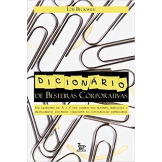 Livro - Dicionario de Besteiras Corporativas - Beckwith