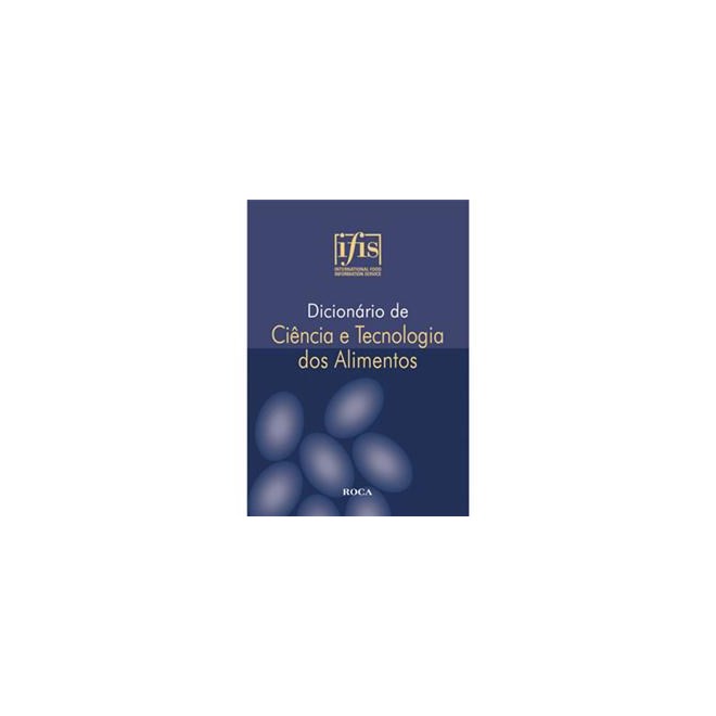 Livro - Dicionario de Ciencia e Tecnologia dos Alimentos - Ifis