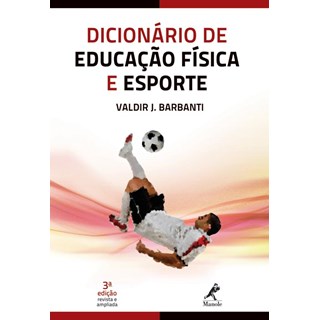 Livro - Dicionário de Educação Fisica e Esporte - Barbanti ***