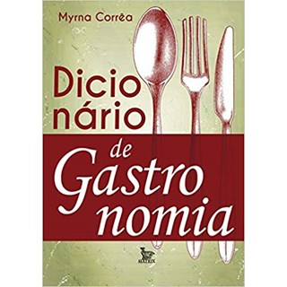 Livro - Dicionario de Gastronomia - Correa