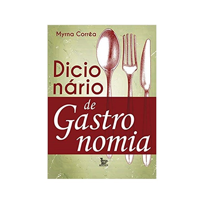 Livro - Dicionario de Gastronomia - Correa