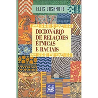Livro - Dicionario de Relacoes Etnicas e Raciais - Cashmore