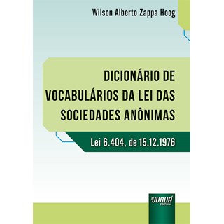 Livro - Dicionario de Vocabularios da Lei das Sociedades Anonimas - Lei 6.404, de 1 - Hoog