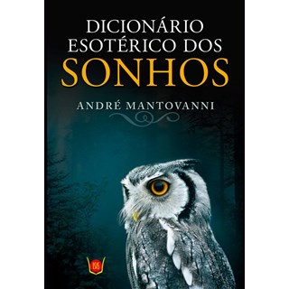 Livro - Dicionario Esoterico dos Sonhos - Montovanni