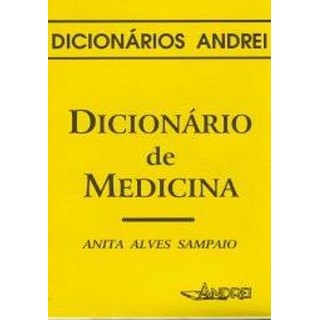 Livro - Dicionarios Andrei: Dicionario para Melhor Compreender os Ternos Medicos... - Anita Alves Sampaio