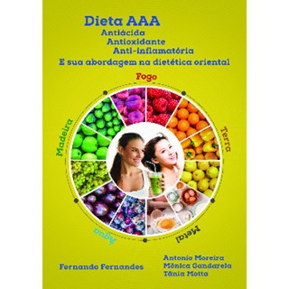 Livro - Dieta Aaa - Antiacida Antioxidante Anti-inflamatoria e Sua Abordagem Na Die - Fernandes