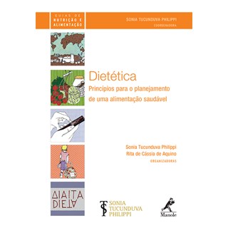 Livro - Dietética Princípios para o Planejamento de uma Alimentação Saudável - Philippi