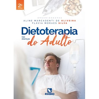 Livro Dietoterapia nas Doenças dos Adultos - Oliveira - Rúbio