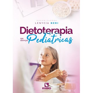 Livro Dietoterapia nas Doenças Pediátricas - Neri - Rúbio