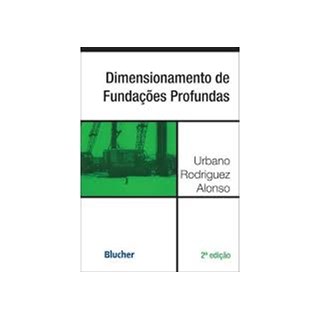 Livro - Dimensionamento de Fundacoes Profundas - Alonso