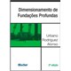 Livro - Dimensionamento de Fundacoes Profundas - Rodriguez Alonso