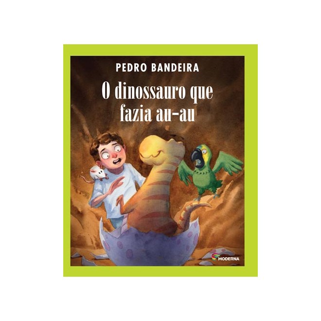 Livro - Dinossauro Que Fazia Au-au, o - Serie Roda de Historias - Bandeira