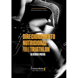 Livro Direcionamento nutricional para o triathlon - Bonifácio - Literare Books